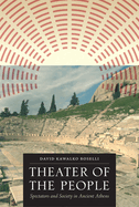 Theater of the People: Spectators and Society in Ancient Athens