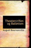 Theatercrifen Og Balletten