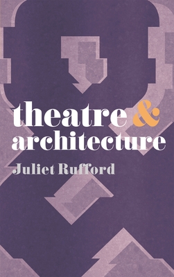 Theatre and Architecture - Rufford, Juliet