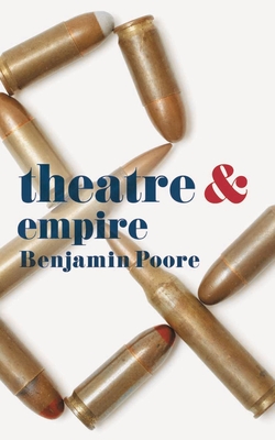 Theatre and Empire - Poore, Benjamin