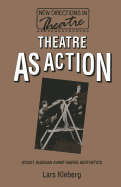 Theatre as Action: Soviet Russian Avant-Garde Aesthetics