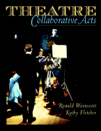 Theatre: Collaborative Acts - Wainscott, Ronald Harold, and Fletcher, Kathy J