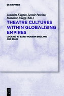 Theatre Cultures Within Globalising Empires