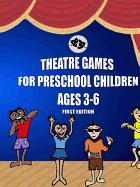 Theatre Games for Preschool Children Ages 3 - 6