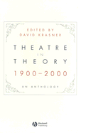 Theatre in Theory 1900-2000: An Anthology