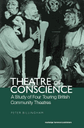 Theatre of Conscience 1939-53: A Study of Four Touring British Community Theatres