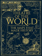 Theatre of the World: The Maps That Made History