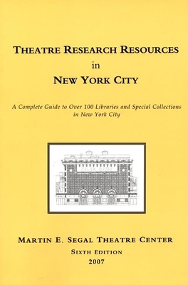 Theatre Research Resources in New York City - Carlson, Marvin (Editor)