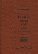 Theatre - Solitude, Craft, Revolt