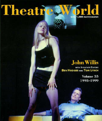 Theatre World 1998-1999 Season - Willis, John (Editor), and Lynch, Tom (Editor)