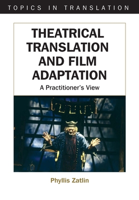 Theatrical Translati: A Practitioner's View - Zatlin, Phyllis