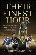 Their Finest Hour: A History of the Rugby League World Cup in 10 Matches