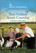 Their Unlikely Amish Courtship: An Uplifting Inspirational Romance