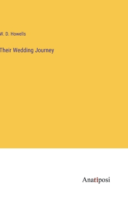 Their Wedding Journey - Howells, W D