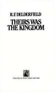 Theirs Was Kingdom