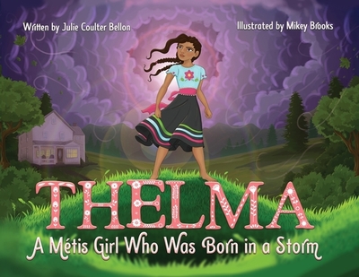 Thelma A Mtis Girl Who Was Born in a Storm - Bellon, Julie Coulter