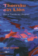 Themu ein Ll?n: Blas ar Themu ein Llenorion: Blas ar Themau ein Llenorion