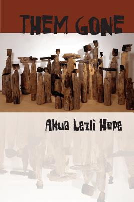 Them Gone - Hope, Akua Lezli