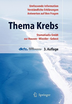 Thema Krebs - Stamatiadis-Smidt, Hilke (Editor), and Beitel, Christian (Contributions by), and Zur Hausen, Harald (Editor)