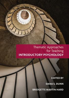 Thematic Approaches for Teaching Introductory Psychology - Dunn, Dana S, and Martin Hard, Bridgette