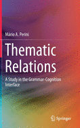 Thematic Relations: A Study in the Grammar-Cognition Interface