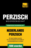 Thematische woordenschat Nederlands-Perzisch - 7000 woorden