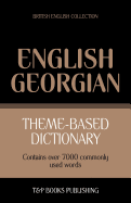 Theme-Based Dictionary British English-Georgian - 7000 Words