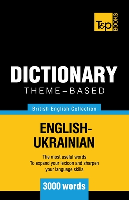 Theme-based dictionary British English-Ukrainian - 3000 words - Taranov, Andrey