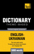 Theme-Based Dictionary British English-Ukrainian - 5000 Words