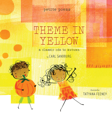 Theme in Yellow (Petite Poems): A Classic Ode to Autumn - Sandburg, Carl