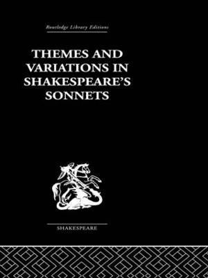 Themes and Variations  in Shakespeare's Sonnets - Leishman, J B