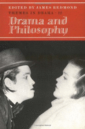 Themes in Drama: Volume 12, Drama and Philosophy