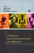 Themes in Social Stratification and Mobility: Essays in Honour of Prof K.L. Sharma
