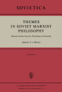 Themes in Soviet Marxist Philosophy: Selected Articles from the 'Filosofskaja Enciklopedija'