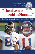 Then Bavaro Said to Simms. . .: The Best New York Giants Stories Ever Told