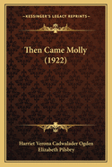 Then Came Molly (1922)