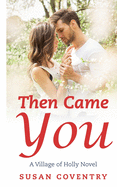 Then Came You