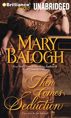 Then Comes Seduction - Balogh, Mary, and Flosnik (Read by)