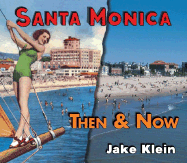 Then & Now: Santa Monica