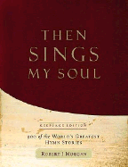 Then Sings My Soul - Keepsake Edition