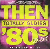 Then: Totally Oldies '80s Again, Vol. 7 - Various Artists