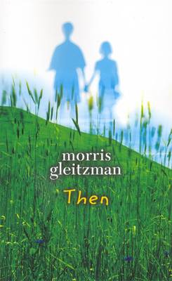 Then - Gleitzman, Morris