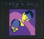 Theo & Kirk