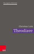 Theodizee: Eine Theologische Herausforderung