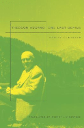 Theodor W. Adorno: Ein Letztes Genie: One Last Genius - Claussen, Detlev, and Livingstone, Rodney (Translated by)