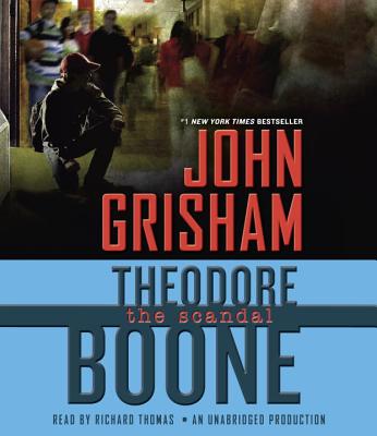 Theodore Boone: The Scandal - Grisham, John, and Thomas, Richard (Read by)