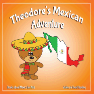 Theodore's Mexican Adventure: Books about Mexico for Kids