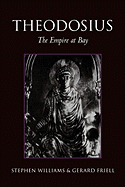 Theodosius: The Empire at Bay