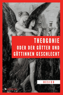 Theogonie oder der Gtter und Gttinnen Geschlecht: Grodruck