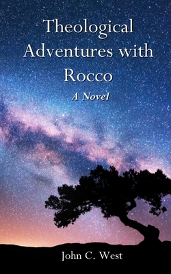 Theological Adventures with Rocco - West, John C